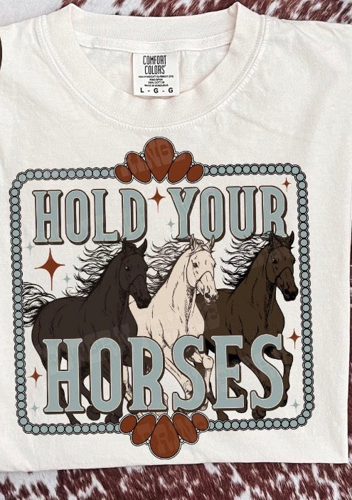 Hold Your Horses Tee