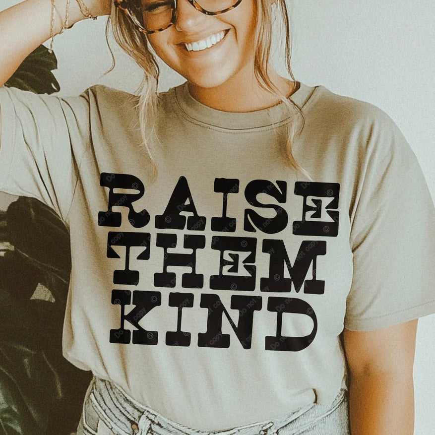 Raise Them Kind Tee