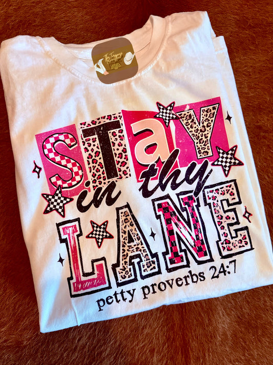 STAY IN THY LANE Tee